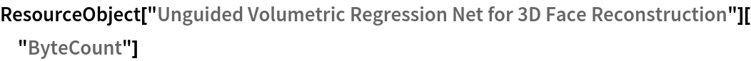 ResourceObject[
  "Unguided Volumetric Regression Net for 3D Face \
Reconstruction"]["ByteCount"]