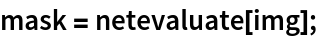 mask = netevaluate[img];