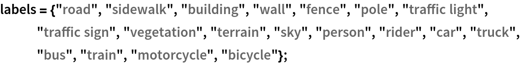 labels = {"road", "sidewalk", "building", "wall", "fence", "pole", "traffic light", "traffic sign", "vegetation", "terrain", "sky", "person", "rider", "car", "truck", "bus", "train", "motorcycle", "bicycle"};