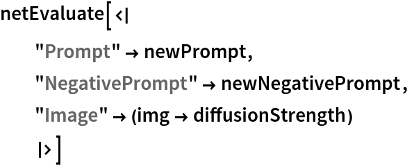 netEvaluate[<|
  "Prompt" -> newPrompt, "NegativePrompt" -> newNegativePrompt,
  "Image" -> (img -> diffusionStrength)
  |>]